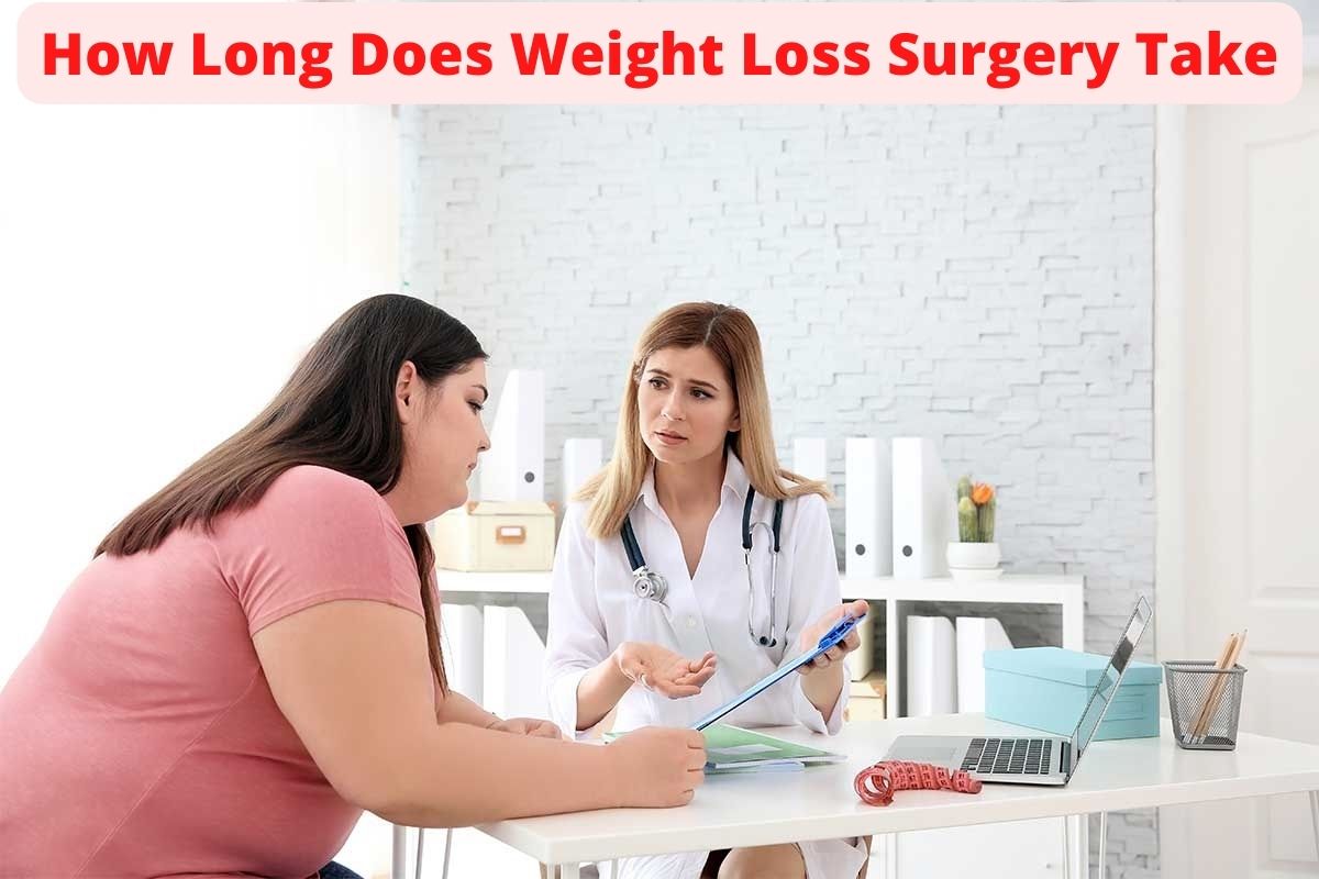 How Long Does Weight Loss Surgery Take