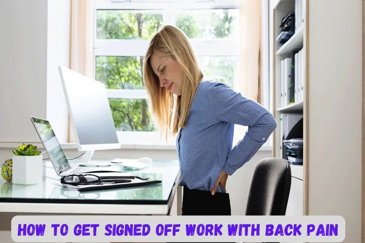 Signed Off Work With Back Pain
