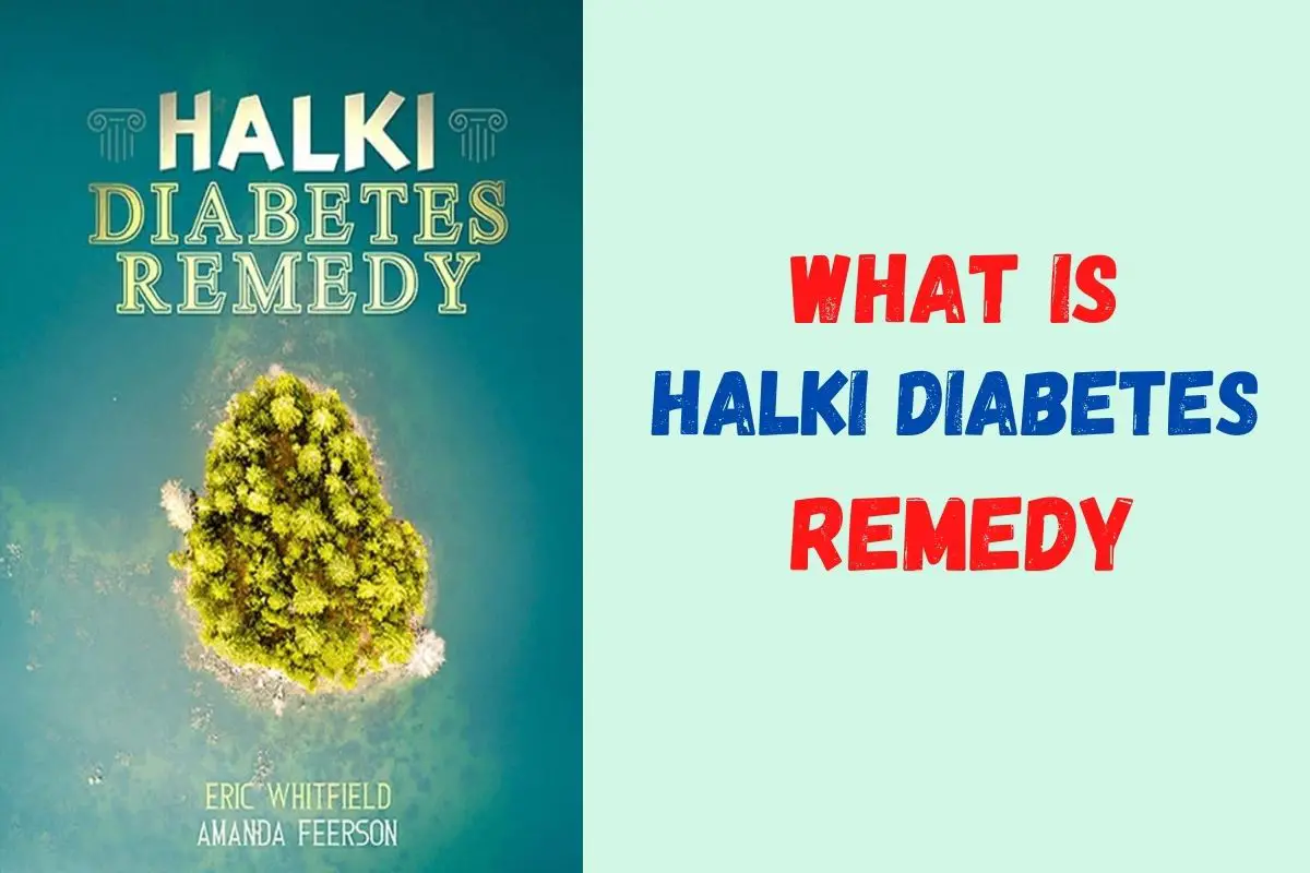 What is Halki Diabetes Remedy
