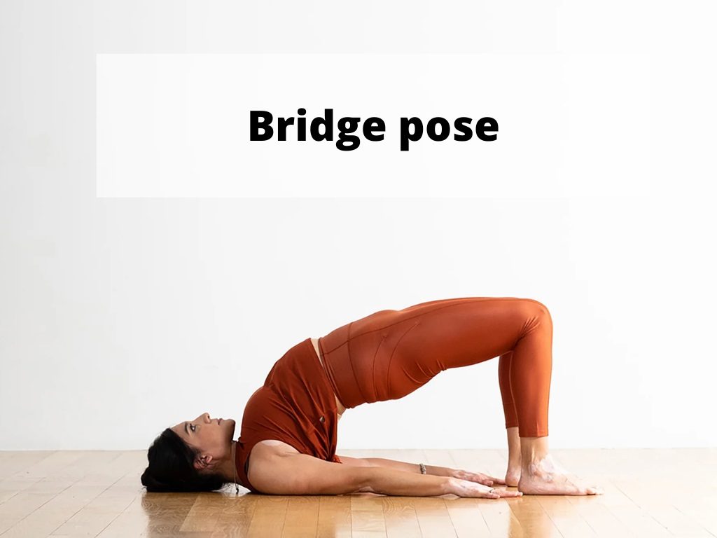 Bridge pose