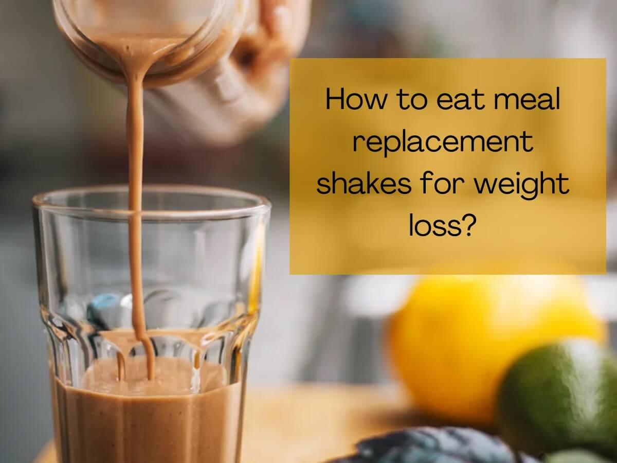 How to Eat Meal Replacement Shakes for Weight Loss?