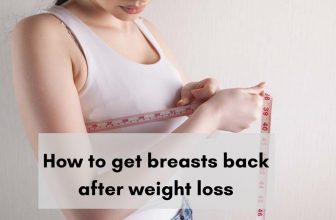 How to get breasts back after weight loss