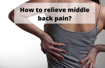 How to Relieve Middle Back Pain