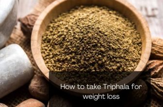 How to take Triphala for weight loss