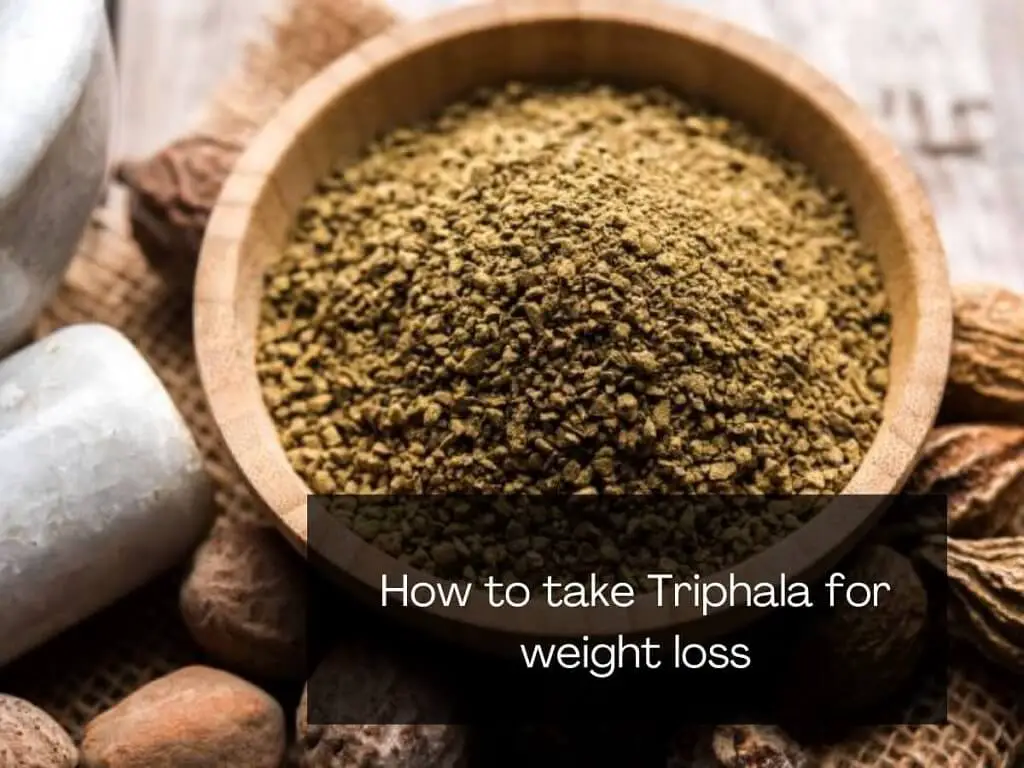 How to take Triphala for weight loss