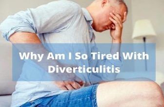 Why Am I So Tired With Diverticulitis