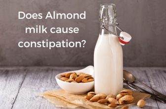 Does Almond Milk Causeconstipation