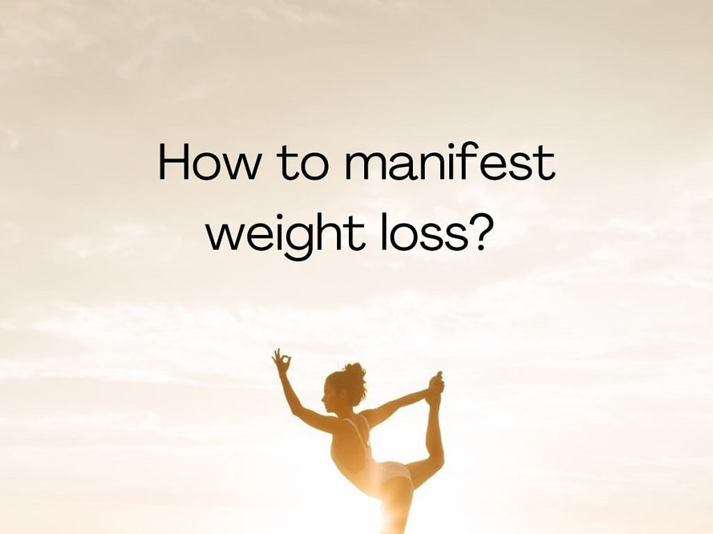 How to Manifest Weight Loss