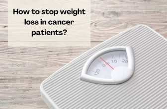 How to Stop Weight Loss in Cancer Patients