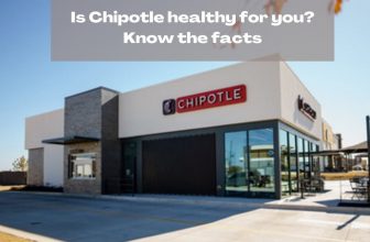 Is Chipotle Healthy For You