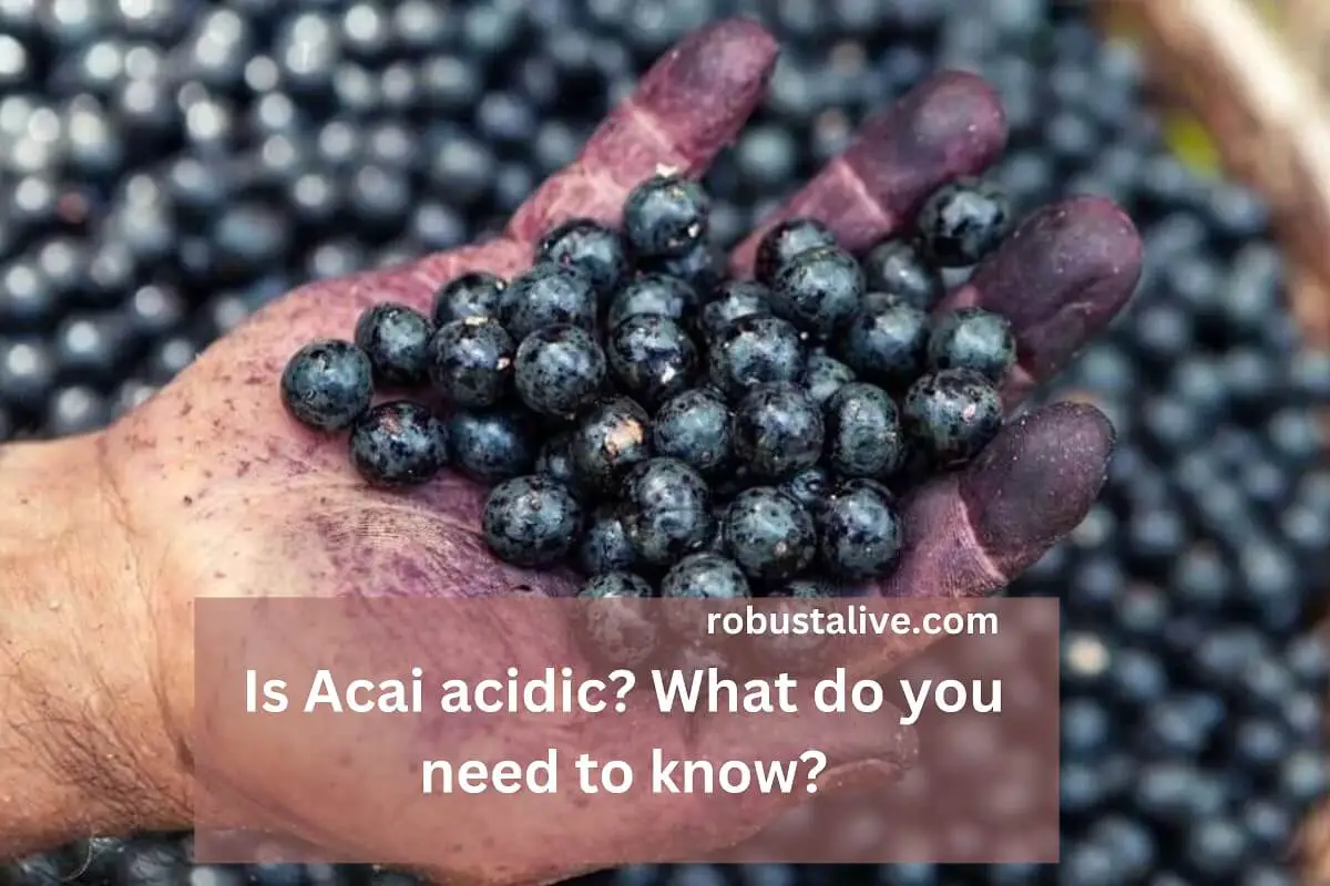 Is Acai acidic