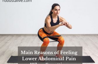 Main Reasons for Feeling Lower Abdominal Pain When Squatting