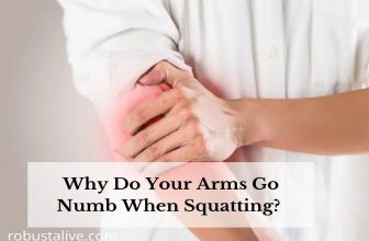 Why Do My Arms Go Numb While Squatting