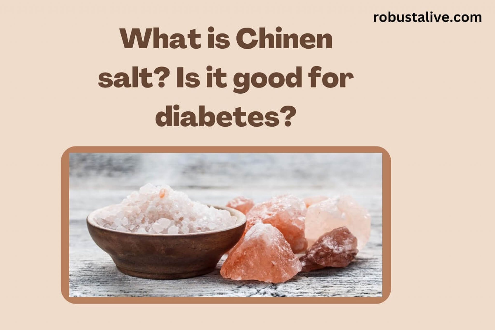 Everything You Need to Know about Chinen Salt for Diabetes
