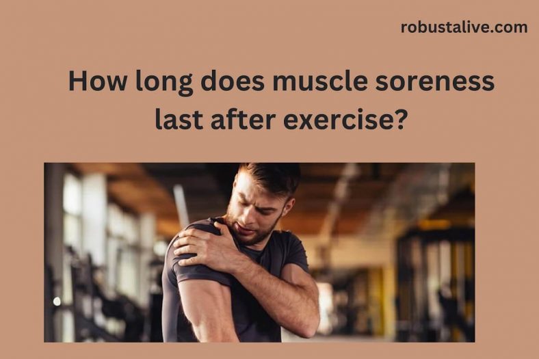 how-long-does-muscle-soreness-last-after-exercise