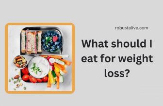 What should I eat for weight loss