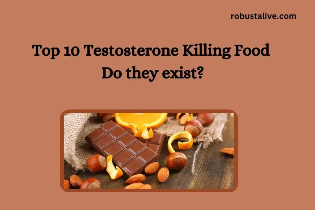 Top 10 Testosterone Killing Foods Do They Exist?