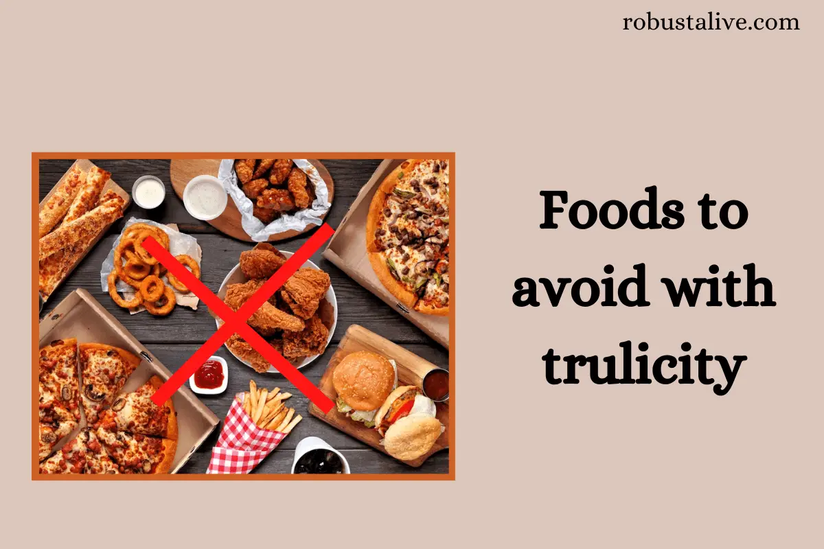 Foods to avoid with trulicity