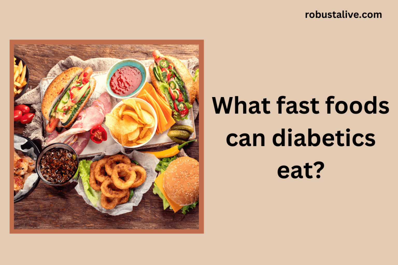 what-fast-foods-can-diabetics-eat-08-best-choices-robustalive