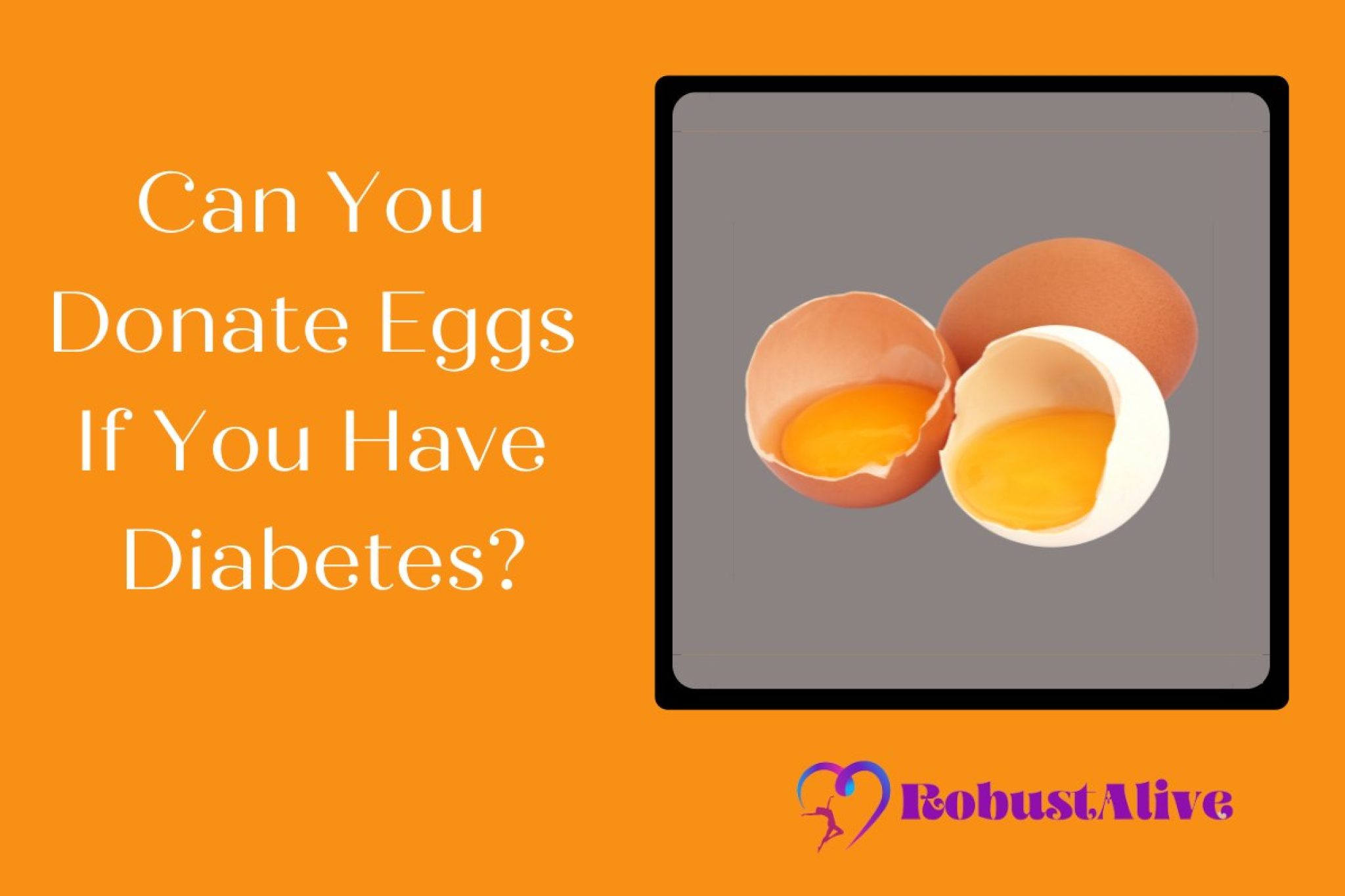 Can You Donate Eggs If You Have Diabetes? Robustalive