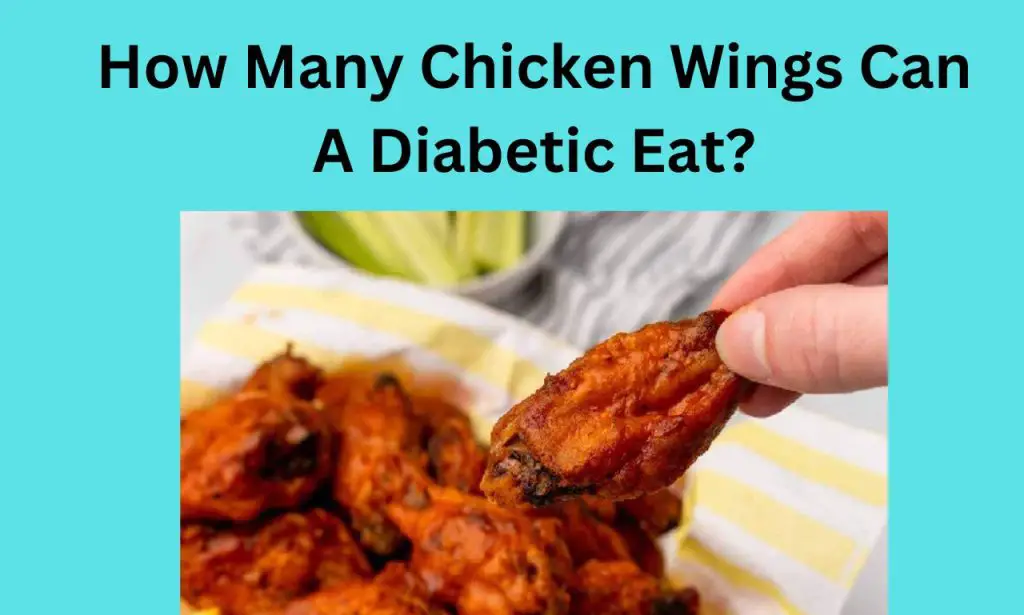 How Many Chicken Wings Can A Diabetic Eat?
