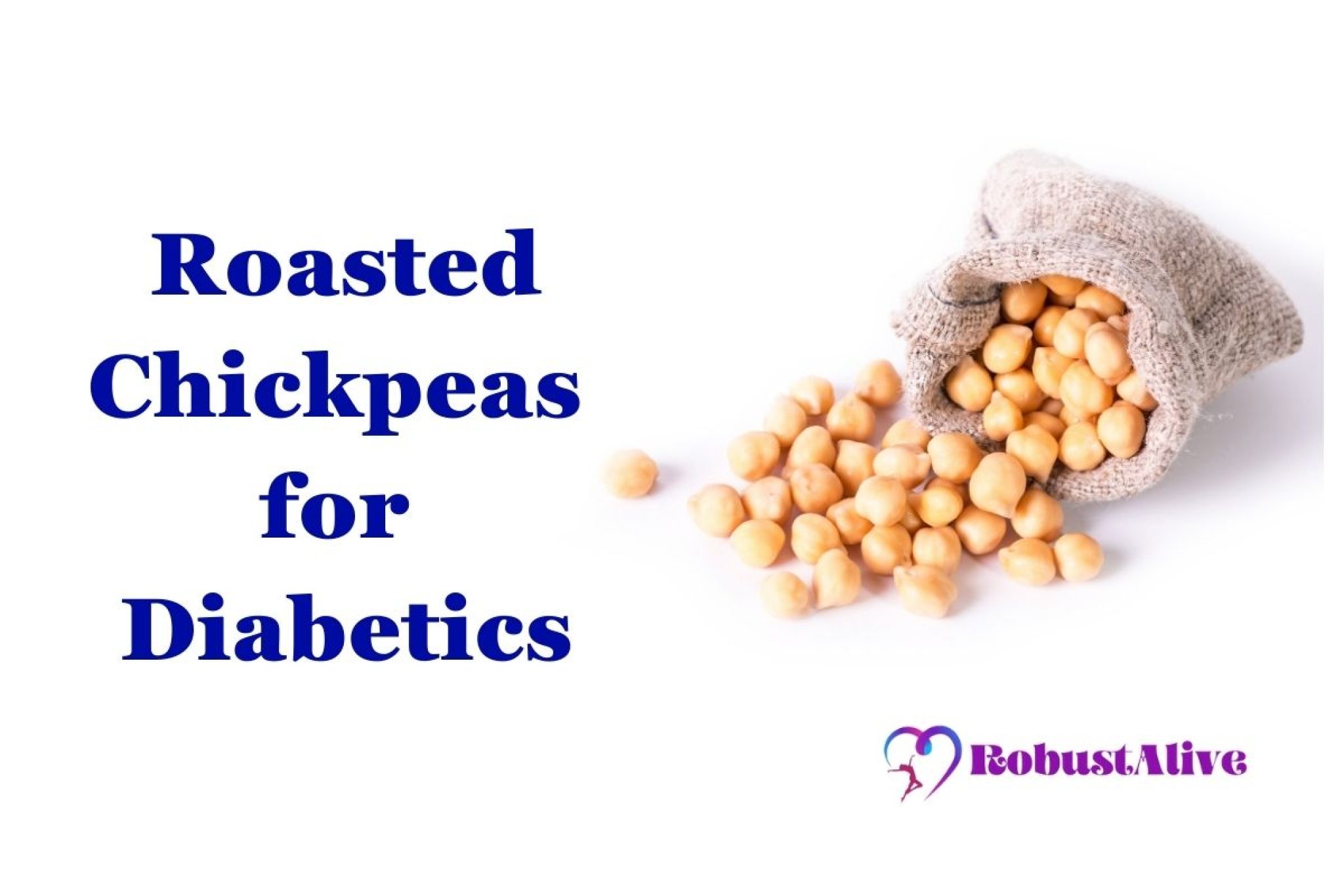 Roasted Chickpeas for Diabetics What You Need to Know?