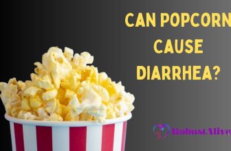 Can Popcorn Cause Diarrhea