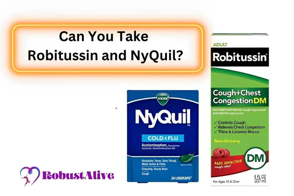 Can You Take Robitussin and NyQuil? Robustalive