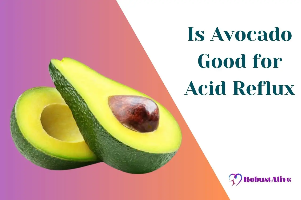 Is Avocado Good for Acid Reflux