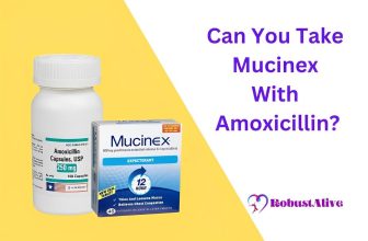 Can You Take Mucinex With Amoxicillin