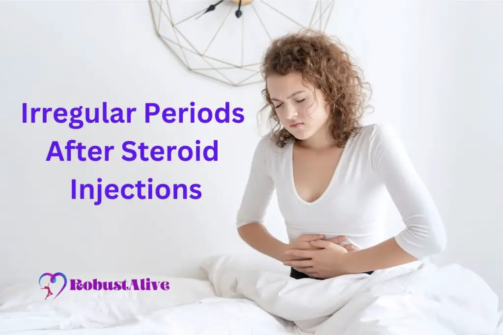 Irregular Periods After Steroid Injections Cause, Treatment, and