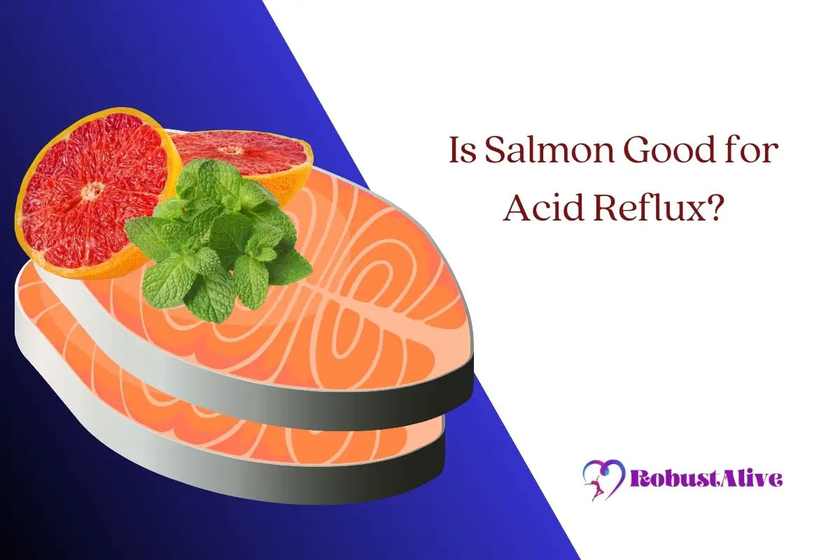 Is Salmon Good for Acid Reflux