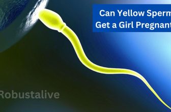 Can Yellow Sperm Get a Girl Pregnant