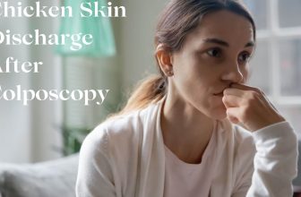 chicken skin discharge after colposcopy