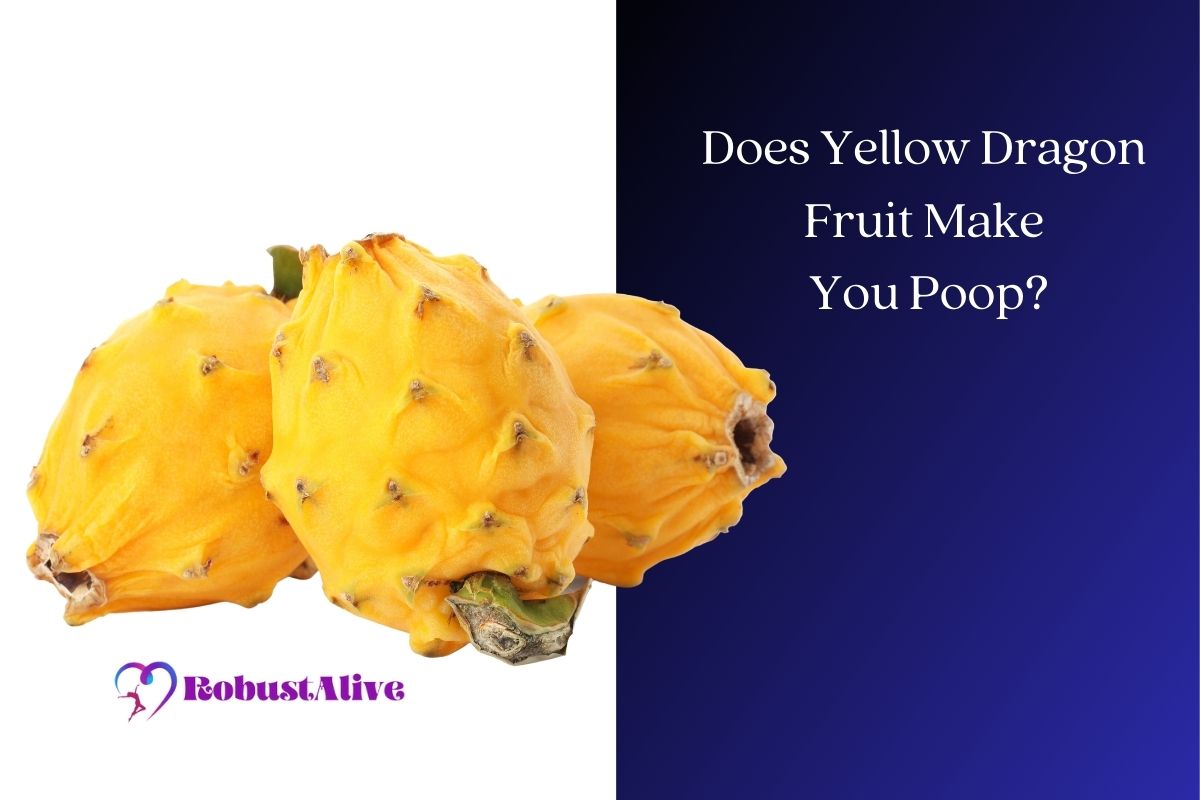 Does Yellow Dragon Fruit Make You Poop