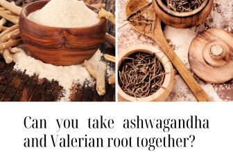 can you take ashwagandha and valerian roots together