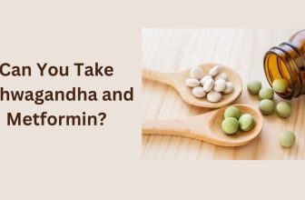 Can You Take Ashwagandha And Metformin