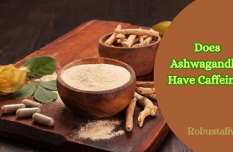 Does Ashwagandha Have Caffeine