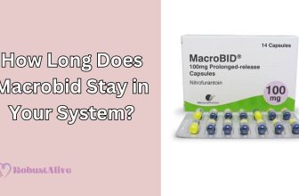 How Long Does Macrobid Stay In Your System