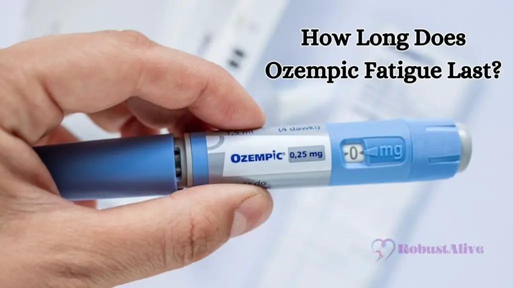 Unravelling the Enigma How Long Does Ozempic Fatigue Last?