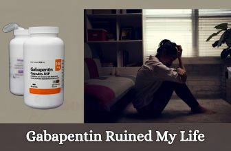 Gabapentin Ruined My Life