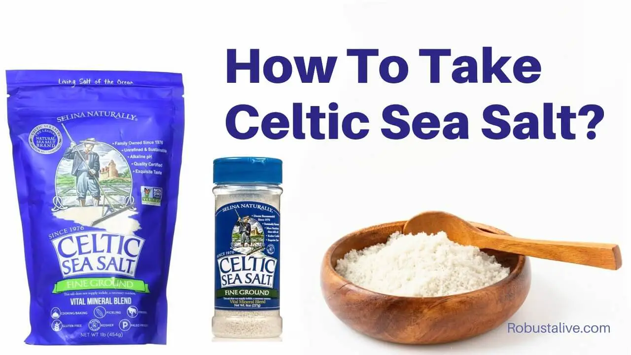 How to Take Celtic Sea Salt