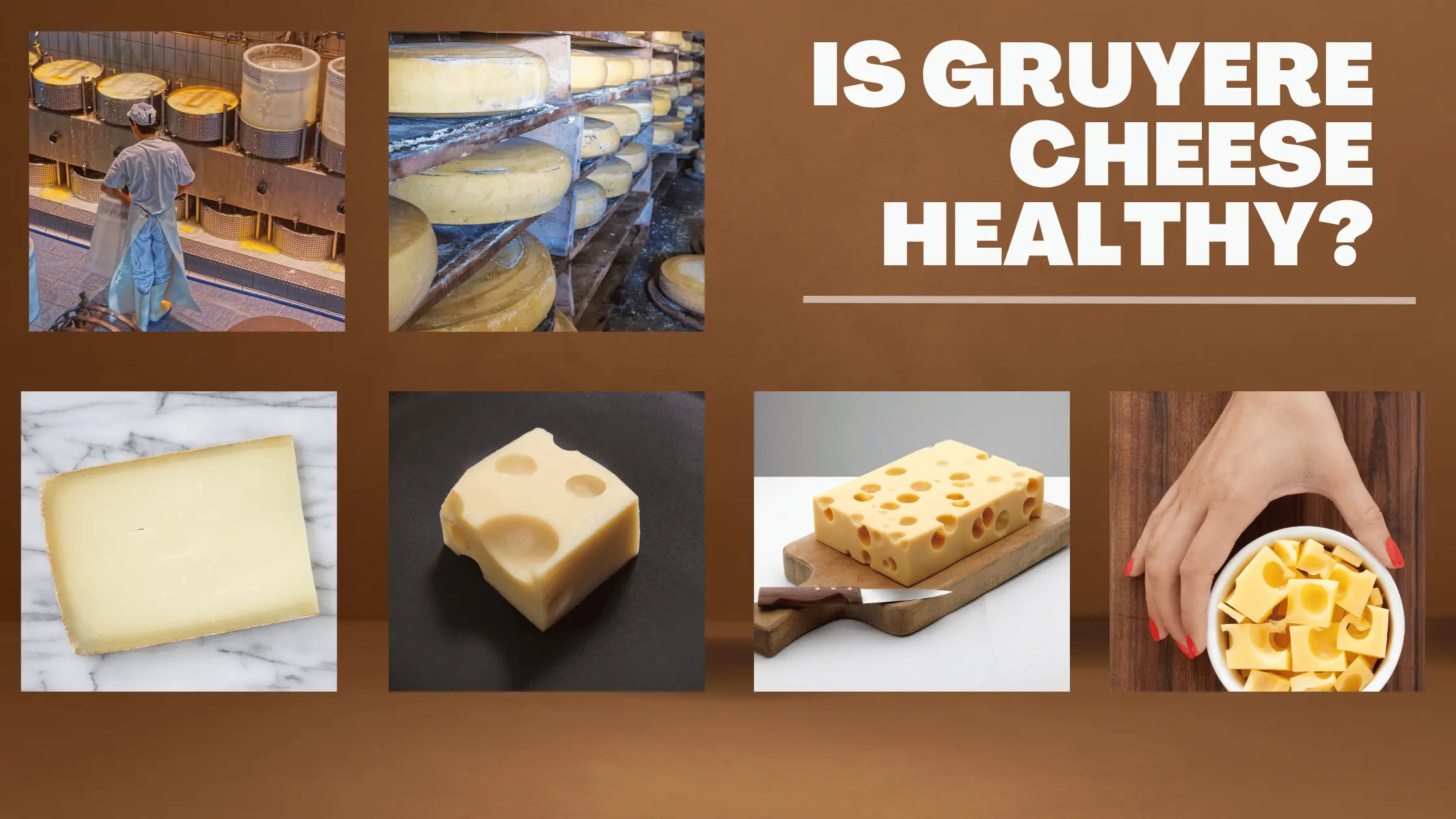Is Gruyere Cheese Healthy or Unhealthy?