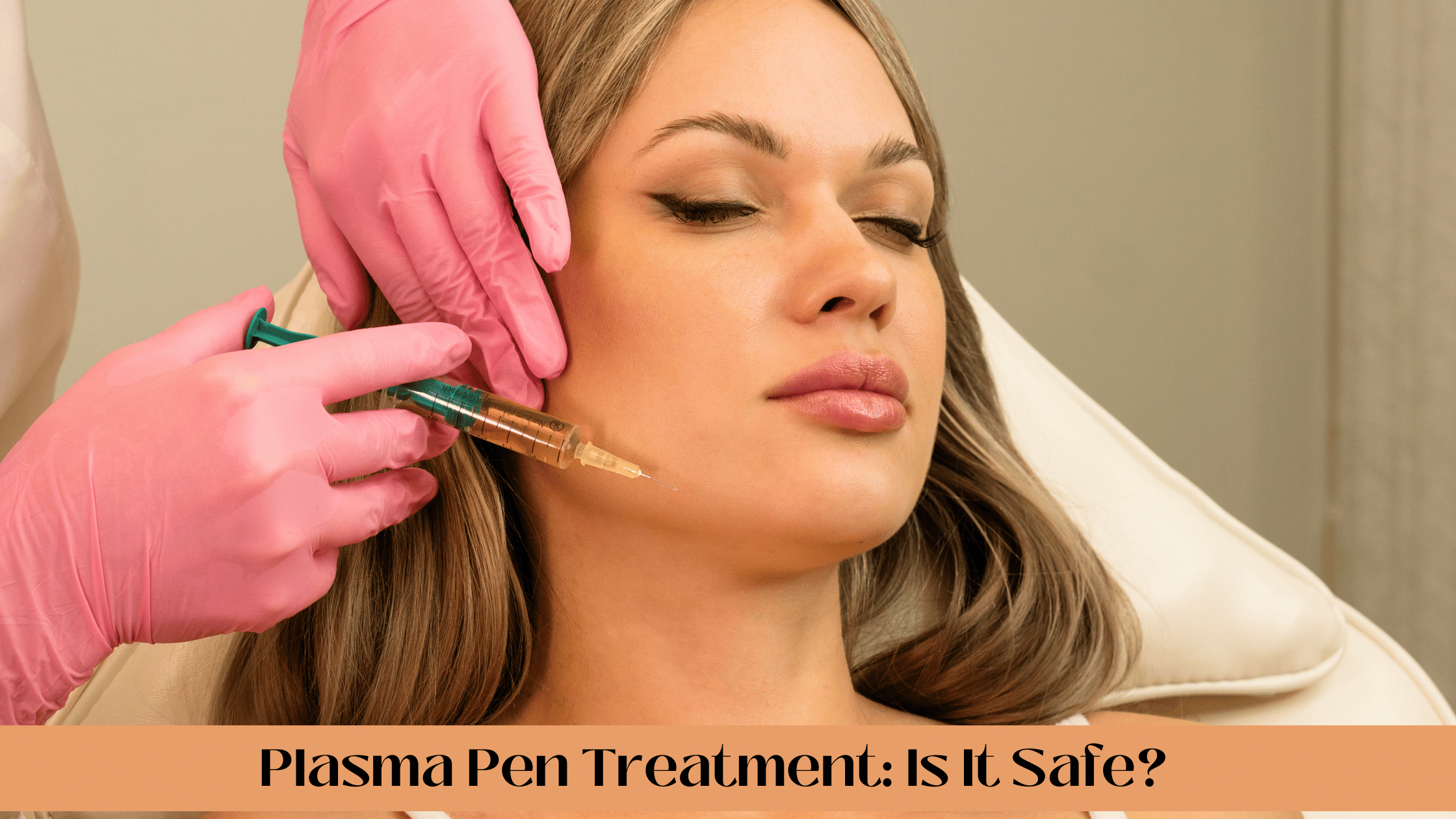 Plasma pen treatment