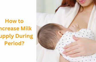 How to Increase Milk Supply During Period