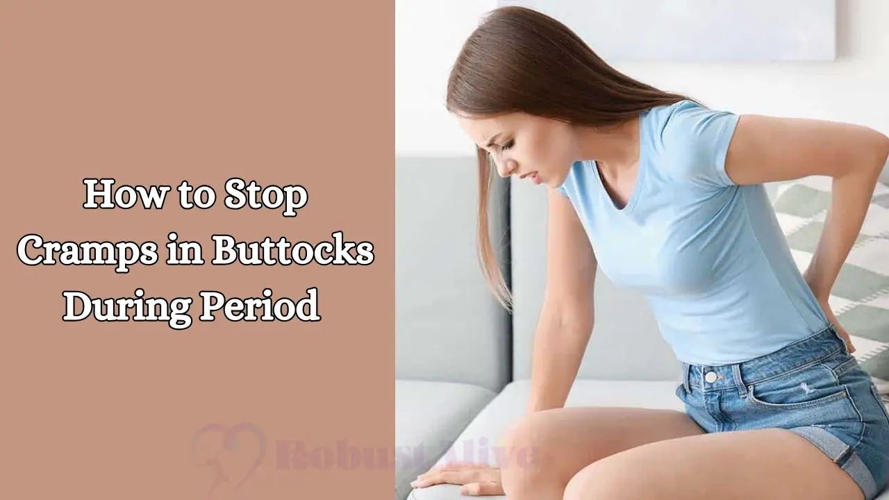 How to Stop Cramps in Buttocks During Period