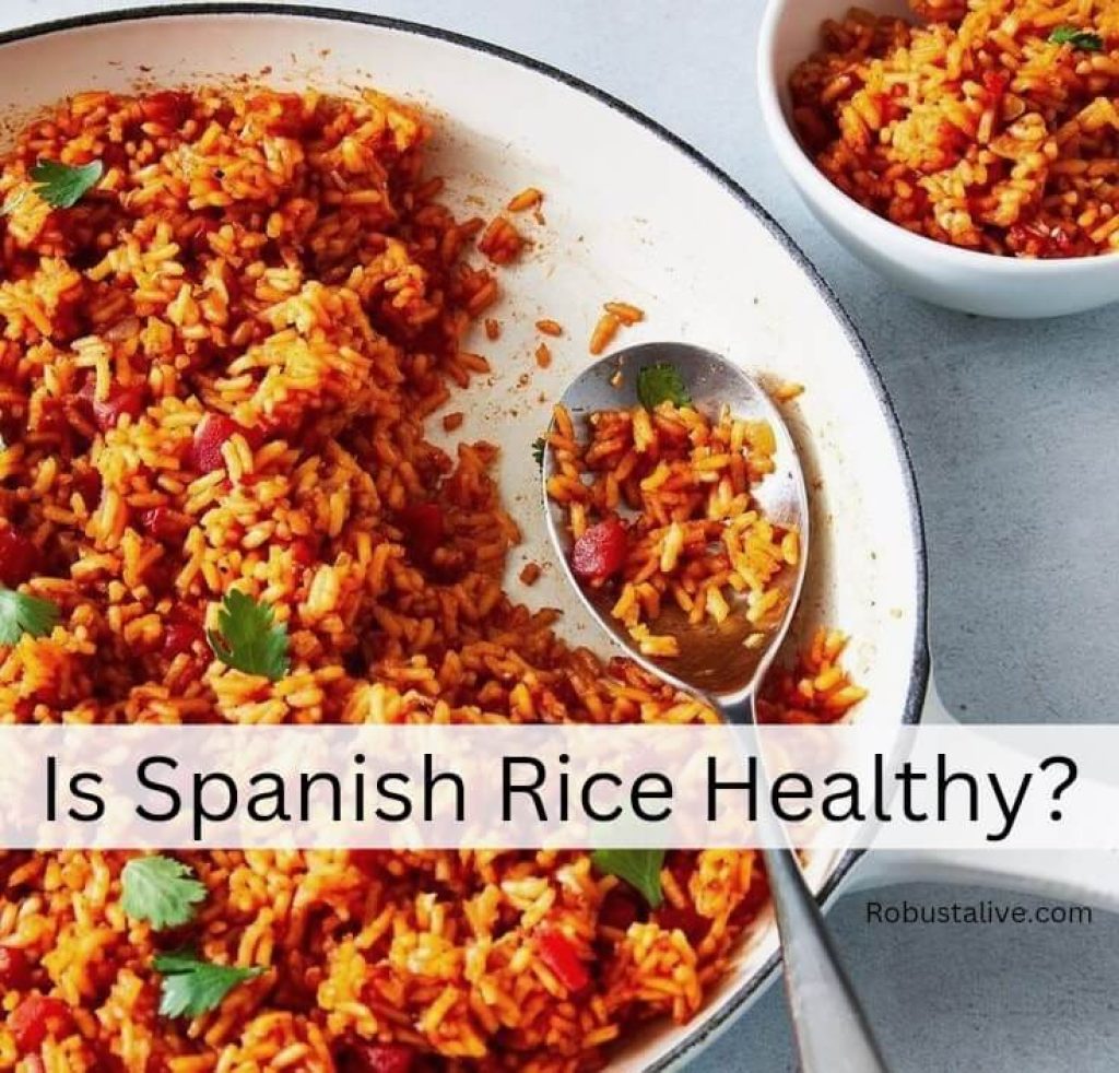 is-spanish-rice-healthy-find-out-the-answers