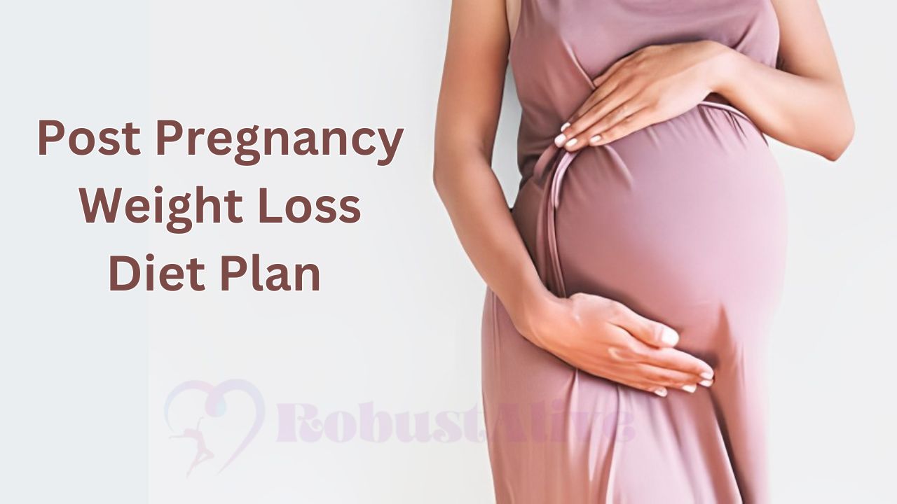 Post Pregnancy Weight Loss Diet Plan