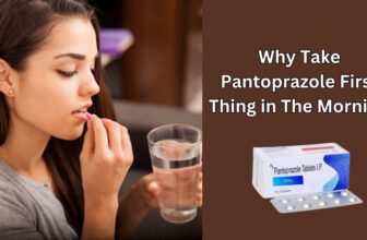 Why Take Pantoprazole First Thing in The Morning