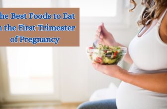 Best Foods to Eat in the First Trimester of Pregnancy